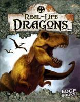 Real-Life Dragons (Edge Books) 1429612967 Book Cover