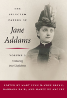 The Selected Papers of Jane Addams: 2 0252033493 Book Cover