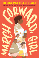 March Forward, Girl: From Young Warrior to Little Rock Nine 1328882128 Book Cover