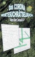 Das Corona Wortesuchrätselbuch: Fakten über Corona & Co (German Edition) 3750488037 Book Cover