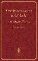 The Writings of RABASH - Assorted Notes - Volume Seven 1727891848 Book Cover