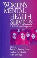 Women's Mental Health Services: A Public Health Perspective