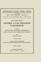 Letters of Euler On Different Subjects in Natural Philosophy: Addressed to a German Princess 3764314710 Book Cover