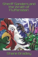 Sheriff Sanders and the Wrath of Fluffenstein B0912X679Y Book Cover