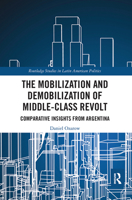 The Mobilization and Demobilization of Middle-Class Revolt: Comparative Insights from Argentina 0815358180 Book Cover