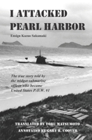 I Attacked Pearl Harbor 0997074841 Book Cover