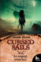 Cursed Sails - Le sorgenti senza luce (Italian Edition) B0CTH2PHYW Book Cover