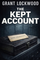 The Kept Account (The Confiscated Assets) B0GTKNFY33 Book Cover