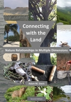 Connecting with the Land: Nature Relationships in Multiple Dimensions B0CPJ9J2WS Book Cover