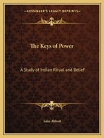 The keys of power: A study of Indian ritual and belief 0821602195 Book Cover