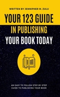 Your 123 Guide In Publishing Your Book Today B0CH28JL1Z Book Cover