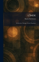 L'Inde: Architecture. Paysages. Scènes Populaires 1025825233 Book Cover