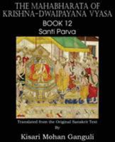 The Mahabharata of Krishna-Dwaipayana Vyasa Book 12 Santi Parva 148370064X Book Cover