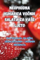 Neophodna Kuharica VoĆnih Salata Za Vase Ljeto 1835313876 Book Cover