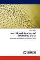 Nutritional Analysis of Dioscorea alata: Nutritional Information on Dioscorea alata 3659262552 Book Cover