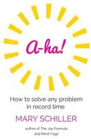 A-ha!: How to solve any problem in record time 1537245910 Book Cover