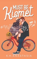 Must Be Kismet: A Road Trip Romance Novella (Main Character Energy) 952698465X Book Cover