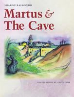 Martus and the Cave 1681979462 Book Cover