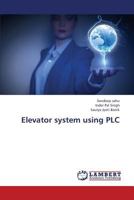 Elevator system using PLC 3848493799 Book Cover