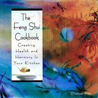 The Feng Shui Cookbook: Creating Health and Harmony in Your Kitchen 155972465X Book Cover