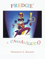 Fredgie: A Carnavelsco 1664191321 Book Cover