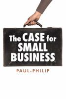 The Case for Small Business 1440173559 Book Cover