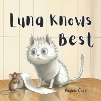 Luna Knows Best: A Social-Emotional Story About Self-Acceptance and True Friendship B0GR4RMLVT Book Cover