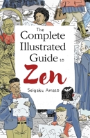 The Complete Illustrated Guide to Zen 1614295719 Book Cover