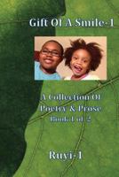 Gift Of A Smile: A Collection Of Poetry & Prose Book 1 1535488042 Book Cover