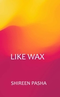 LIKE WAX B092PB9DHW Book Cover