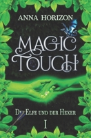 Magic Touch (Die Elfe und der Hexer) (German Edition) B0FN7WBMHR Book Cover