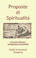 Proposte di Spiritualità: Il Concilio Vaticano II nell'esperienza camaldolese (Italian Edition) B0F47Q5MQ6 Book Cover