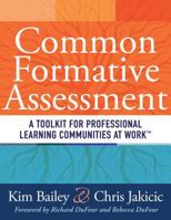 Common Formative Assessment: A Toolkit for Professional Learning Communities at Work 1936765144 Book Cover