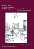 Writing Windhoek: Multiple Representations of the City 3906927628 Book Cover