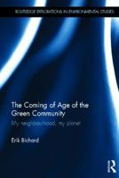 The Coming of Age of the Green Community: My Neighbourhood, My Planet 1138915157 Book Cover