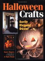 Halloween Crafts: Eerily Elegant Decor 0873492919 Book Cover