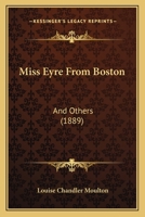 Miss Eyre from Boston: And Others 1104194694 Book Cover