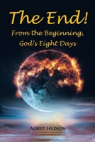 The End! From the Beginning, God's Eight Days null Book Cover