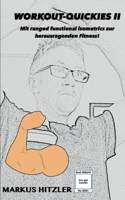 Workout-Quickies II: Mit ranged functional isometrics zur herausragenden Fitness! (German Edition) 3759778615 Book Cover