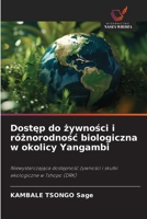 Dostep do zywnosci i róznorodnosc biologiczna w okolicy Yangambi (Polish Edition) 6200755949 Book Cover