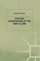 Staging Shakespeare at the New Globe 0333662733 Book Cover