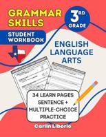 Grammar Skills Student Workbook - 3rd Grade: English Language Arts - 34 Learn Pages + Sentence and Multiple-Choice Practice (3rd Grade Language Arts Series) 1970942037 Book Cover