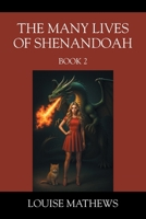 The Many Lives of Shenandoah: Book 2 1977289630 Book Cover