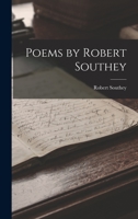 Poems by Robert Southey 1503288331 Book Cover