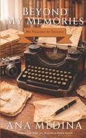 BEYOND MY MEMORIES: My Version of Success B0GZKMN4B8 Book Cover