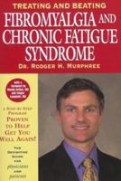 Treating & Beating Fibromyalgia & Chronic Fatigue Syndrome 0972893806 Book Cover