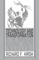 Technology and Transformation in the American Electric Utility Industry 0521364787 Book Cover