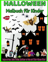 Halloween Malbuch für Kinder: Halloween-Designs einschließlich Hexen, Geister, Kürbisse, Spukhäuser und vieles mehr! (Kinder Halloween Bücher) (German Edition) B08JDTP4L2 Book Cover