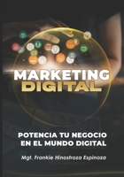 Marketing Digital: Potencia tu negocio en El Mundo digital B0CLGXPPXS Book Cover