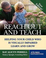 Reach Out and Teach: Helping Your Child Who Is Visually Impaired Learn and Grow 0891284575 Book Cover